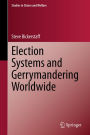 Election Systems and Gerrymandering Worldwide