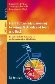 Title: From Software Engineering to Formal Methods and Tools, and Back: Essays Dedicated to Stefania Gnesi on the Occasion of Her 65th Birthday, Author: Maurice H. ter Beek