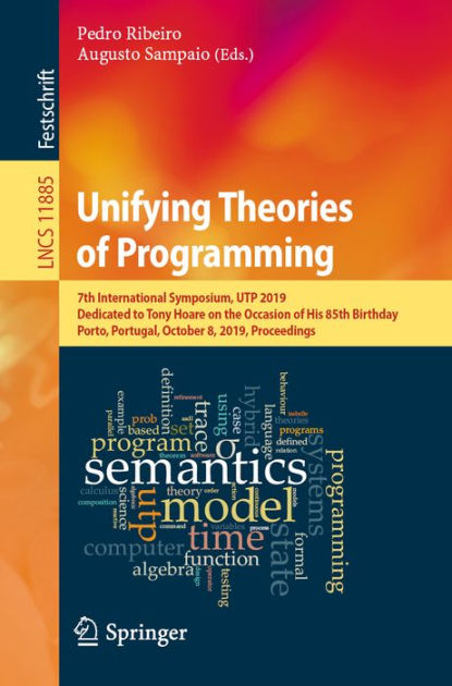 Unifying Theories Of Programming: 7th International Symposium, UTP 2019 ...