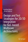 Design and Test Strategies for 2D/3D Integration for NoC-based Multicore Architectures