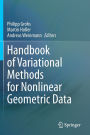 Handbook of Variational Methods for Nonlinear Geometric Data