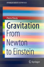 Gravitation: From Newton to Einstein
