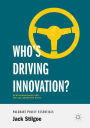 Who's Driving Innovation?: New Technologies and the Collaborative State