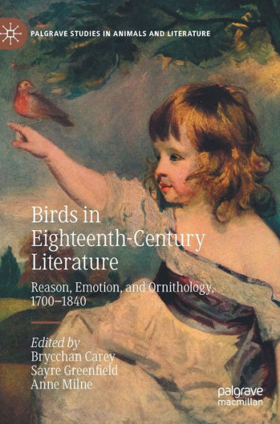 Birds in Eighteenth-Century Literature: Reason, Emotion, and Ornithology, 1700-1840