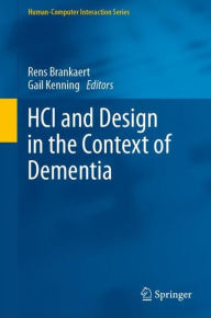 Title: HCI and Design in the Context of Dementia, Author: Rens Brankaert