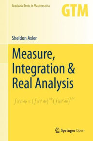 Ebook torrents download free Measure, Integration & Real Analysis by Sheldon Axler