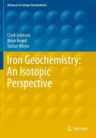 Title: Iron Geochemistry: An Isotopic Perspective, Author: Clark Johnson