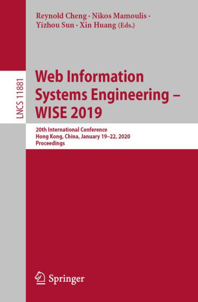 Web Information Systems Engineering - WISE 2019: 20th International Conference, Hong Kong, China, January 19-22, 2020, Proceedings