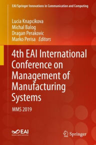 Title: 4th EAI International Conference on Management of Manufacturing Systems: MMS 2019, Author: Lucia Knapcikova