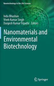 Title: Nanomaterials and Environmental Biotechnology, Author: Indu Bhushan