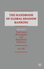The Handbook of Global Shadow Banking, Volume II: The Future of Economic and Regulatory Dynamics