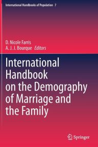 Title: International Handbook on the Demography of Marriage and the Family, Author: D. Nicole Farris
