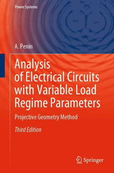 Analysis of Electrical Circuits with Variable Load Regime Parameters: Projective Geometry Method