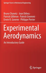 Title: Experimental Aerodynamics: An Introductory Guide, Author: Bruno Chanetz