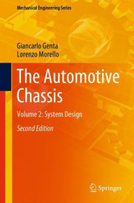 Title: The Automotive Chassis: Volume 2: System Design / Edition 2, Author: Giancarlo Genta