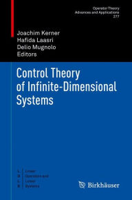 Title: Control Theory of Infinite-Dimensional Systems, Author: Joachim Kerner