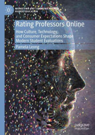 Title: Rating Professors Online: How Culture, Technology, and Consumer Expectations Shape Modern Student Evaluations, Author: Pamela Leong
