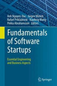 Title: Fundamentals of Software Startups: Essential Engineering and Business Aspects, Author: Anh Nguyen-Duc