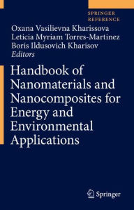 Title: Handbook of Nanomaterials and Nanocomposites for Energy and Environmental Applications, Author: Oxana Vasilievna Kharissova