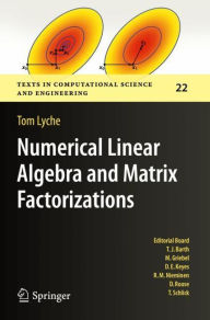 Title: Numerical Linear Algebra and Matrix Factorizations, Author: Tom Lyche
