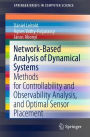 Network-Based Analysis of Dynamical Systems: Methods for Controllability and Observability Analysis, and Optimal Sensor Placement