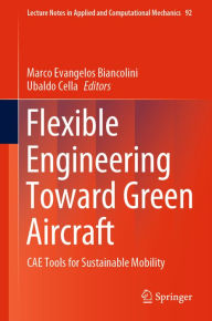 Title: Flexible Engineering Toward Green Aircraft: CAE Tools for Sustainable Mobility, Author: Marco Evangelos Biancolini