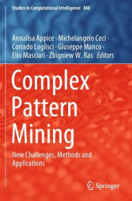 Title: Complex Pattern Mining: New Challenges, Methods and Applications, Author: Annalisa Appice