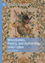 Miscellanies, Poetry, and Authorship, 1680-1800