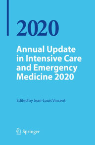 Title: Annual Update in Intensive Care and Emergency Medicine 2020, Author: Jean-Louis Vincent