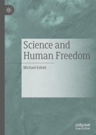 Title: Science and Human Freedom, Author: Michael Esfeld