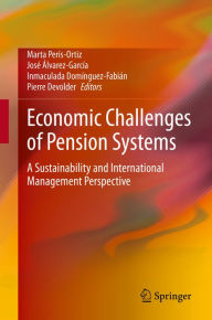 Title: Economic Challenges of Pension Systems: A Sustainability and International Management Perspective, Author: Marta Peris-Ortiz