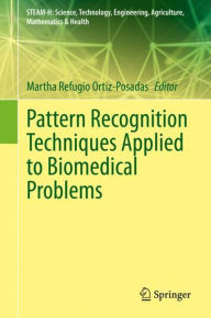 Title: Pattern Recognition Techniques Applied to Biomedical Problems, Author: Martha Refugio Ortiz-Posadas