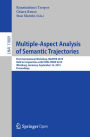 Multiple-Aspect Analysis of Semantic Trajectories: First International Workshop, MASTER 2019, Held in Conjunction with ECML-PKDD 2019, Würzburg, Germany, September 16, 2019, Proceedings