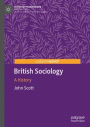 British Sociology: A History