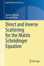 Direct and Inverse Scattering for the Matrix Schrï¿½dinger Equation