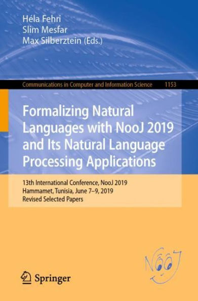 Formalizing Natural Languages with NooJ 2019 and Its Natural Language Processing Applications: 13th International Conference, NooJ 2019, Hammamet, Tunisia, June 7-9, 2019, Revised Selected Papers