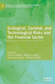 Title: Ecological, Societal, and Technological Risks and the Financial Sector, Author: Thomas Walker