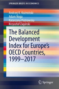 Title: The Balanced Development Index for Europe's OECD Countries, 1999-2017, Author: Andrzej K. Kozminski