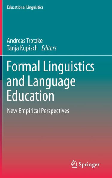 Formal Linguistics and Language Education: New Empirical Perspectives
