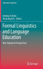 Formal Linguistics and Language Education: New Empirical Perspectives