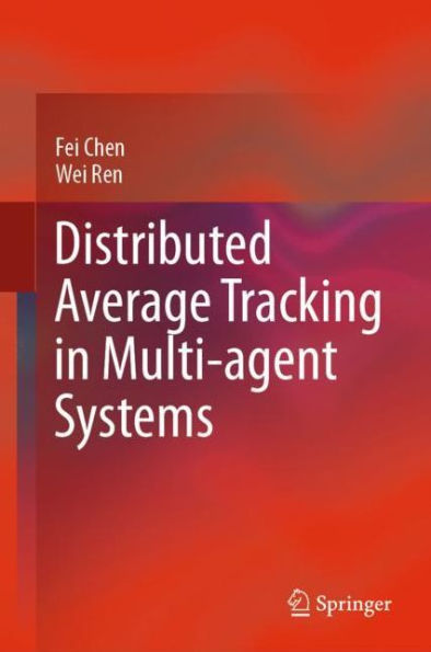 Distributed Average Tracking in Multi-agent Systems