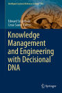 Knowledge Management and Engineering with Decisional DNA