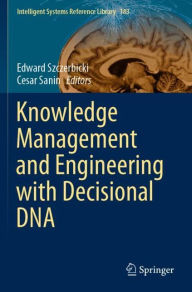 Title: Knowledge Management and Engineering with Decisional DNA, Author: Edward Szczerbicki