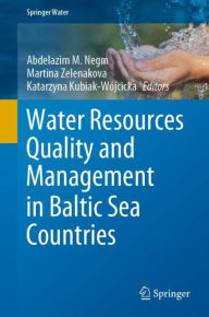 Title: Water Resources Quality and Management in Baltic Sea Countries, Author: Abdelazim M. Negm