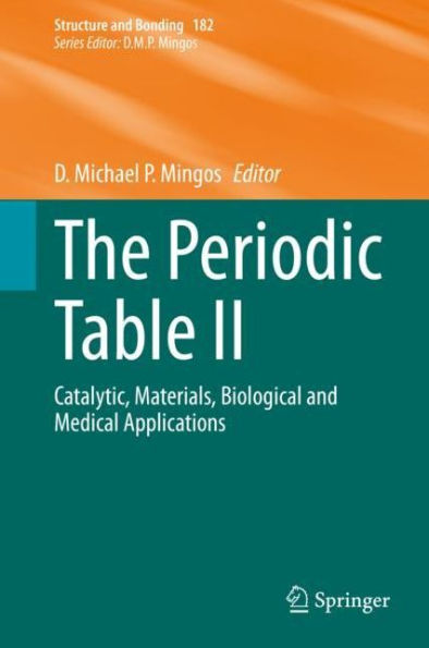 The Periodic Table II: Catalytic, Materials, Biological and Medical Applications