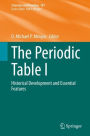 The Periodic Table I: Historical Development and Essential Features