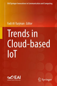 Title: Trends in Cloud-based IoT, Author: Fadi Al-Turjman