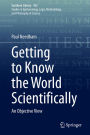 Getting to Know the World Scientifically: An Objective View