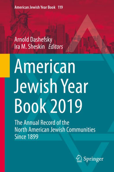 American Jewish Year Book 2019: The Annual Record of the North American Jewish Communities Since 1899