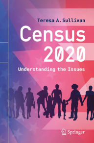 Title: Census 2020: Understanding the Issues, Author: Teresa A. Sullivan